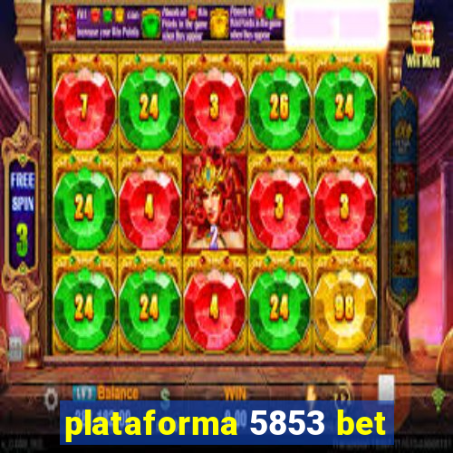 plataforma 5853 bet